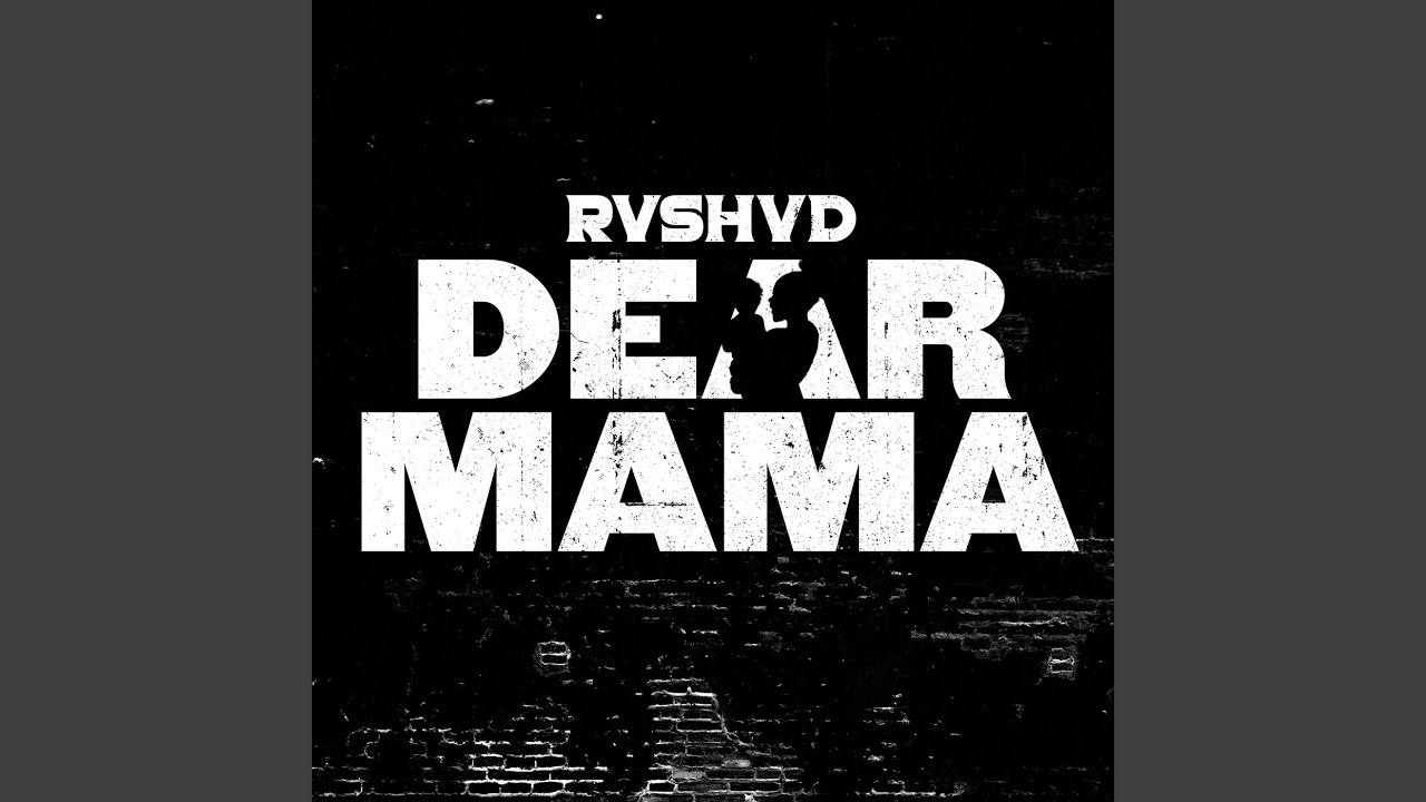 Dear Mama