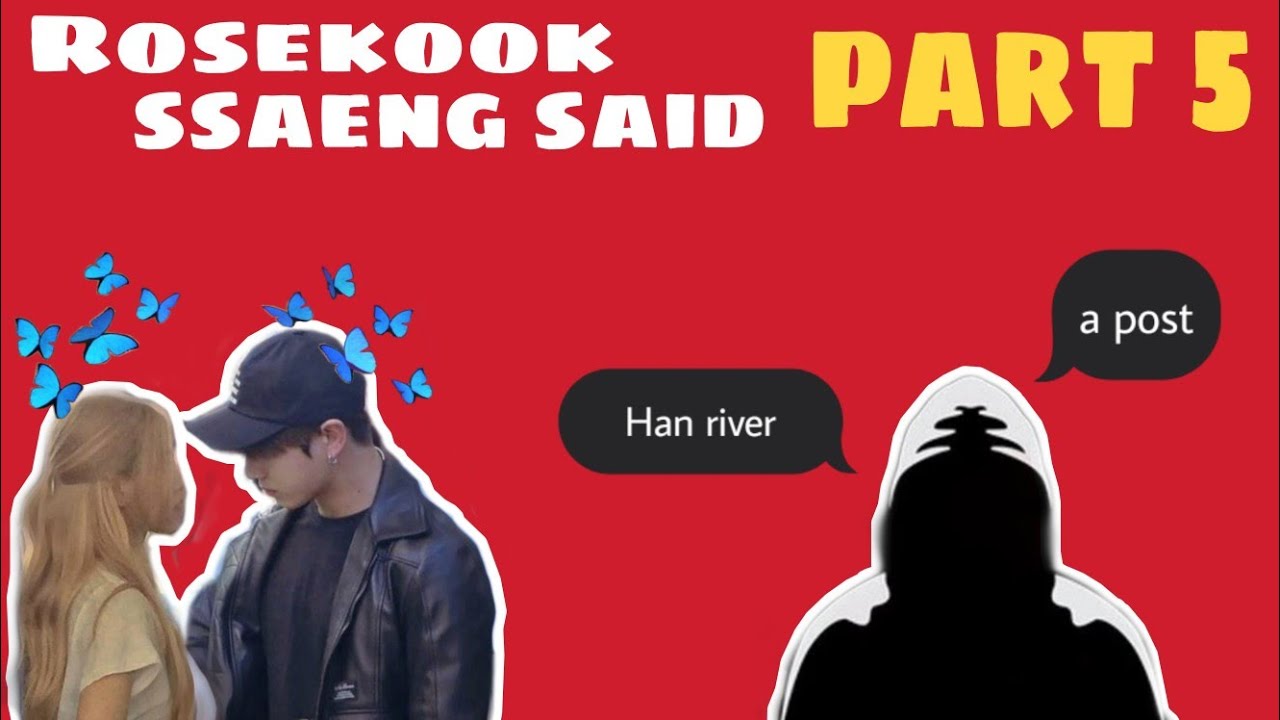 Rosekook ❤️ Ssaeng said 
