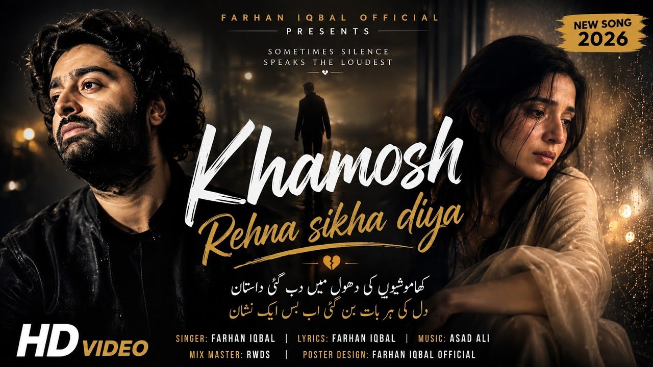 Khamosh Rehna Sikha Diya 💔 | Heart Touching Sad Song 2026 | Emotional Song | Farhan Iqbal Official
