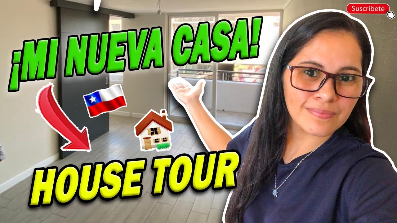 ¡MI NUEVA CASA EN CHILE!🏠🇨🇱HOUSE TOUR 😎👀