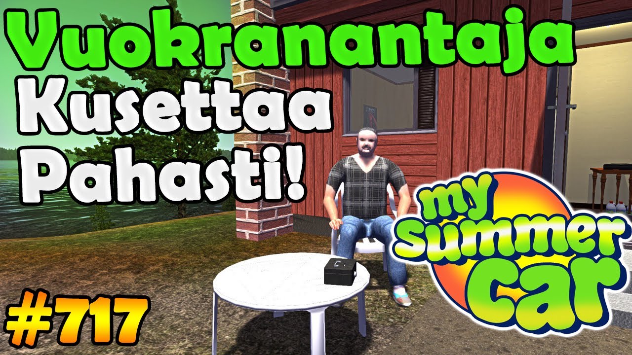 My Summer Car #717 | Vuokranantaja Kusettaa Pahasti!