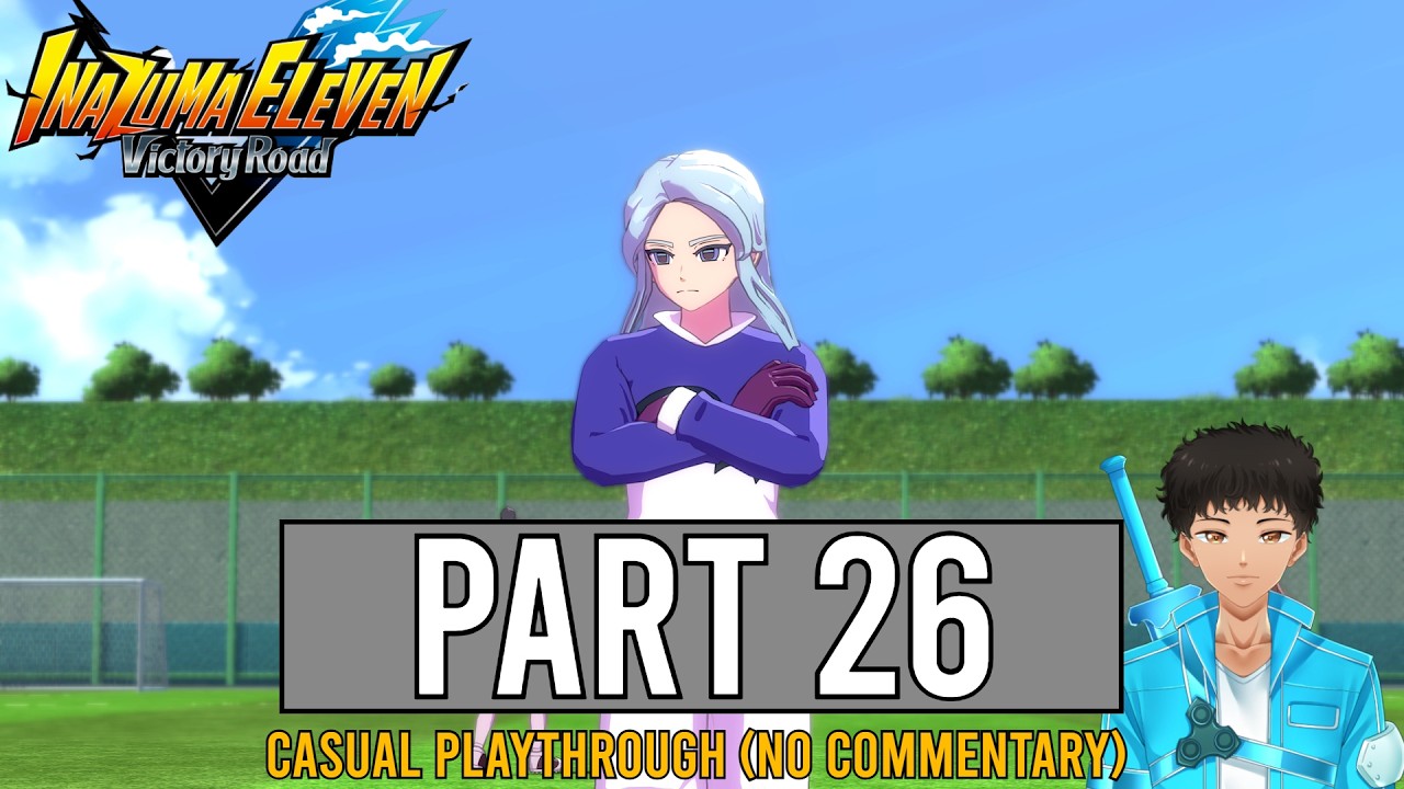Inazuma Eleven Victory Road | Part 26- Over 4100 ATT & DEF | Story Mode (No Commentary)