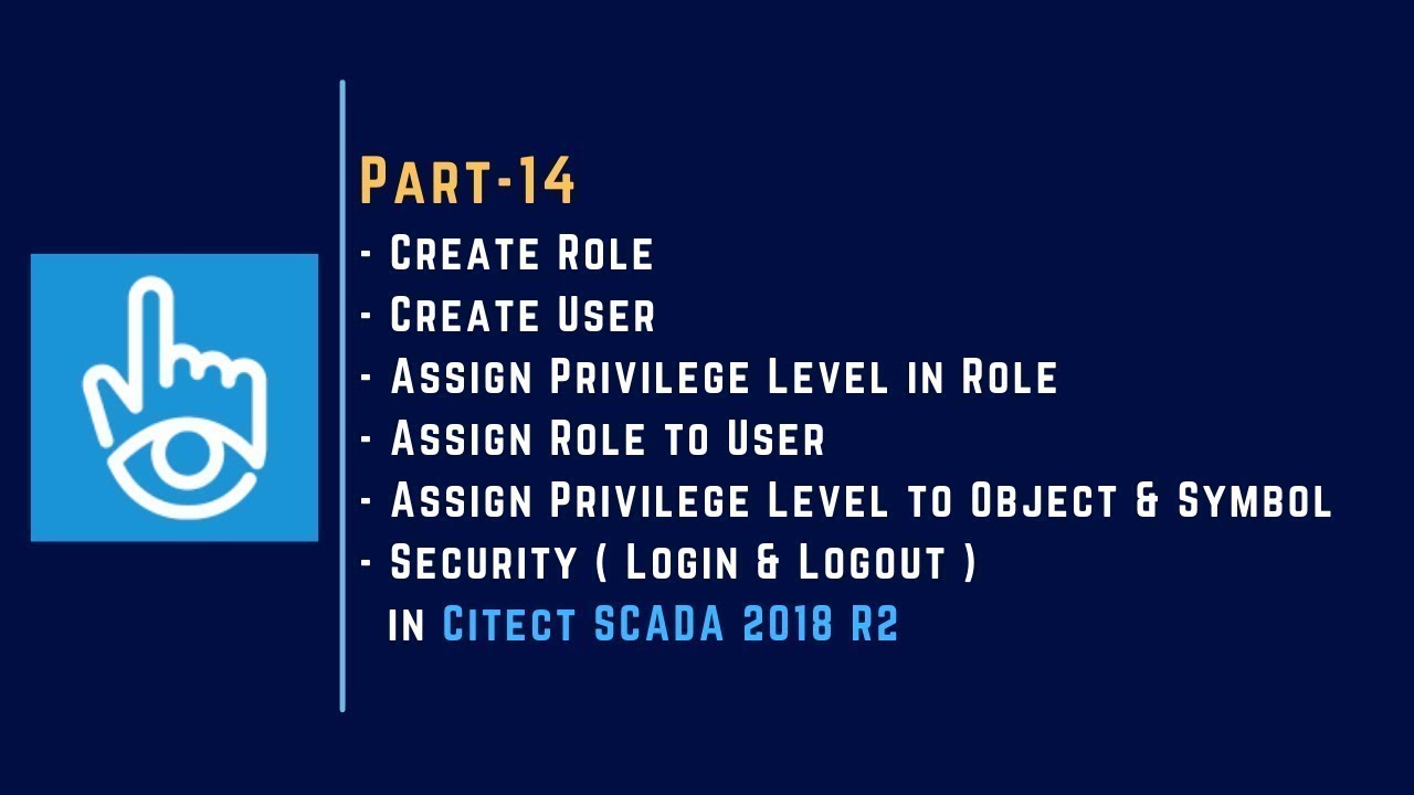 Part-14 | User | Role | Privilege Level | Security in Citect SCADA 2018 R2 |