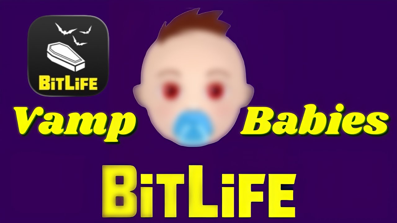 Vampire babies... IN BITLIFE?!!