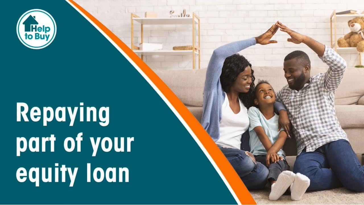 Repaying Part Of Your Help to Buy: Equity Loan (2021-2023)
