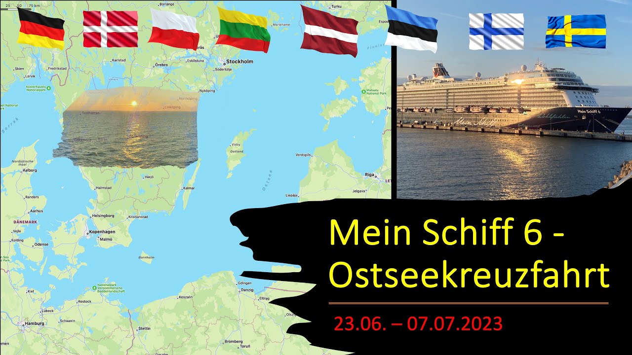 😃😃😃 Mein Schiff 6 - Ostseekreuzfahrt ins Baltikum 23.06.- 07.07.2023 😃😃😃
