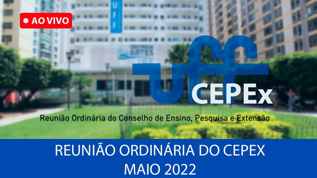 Transmissão AO VIVO - CEPEX ORDINÁRIO - 11 DE MAIO DE 2022