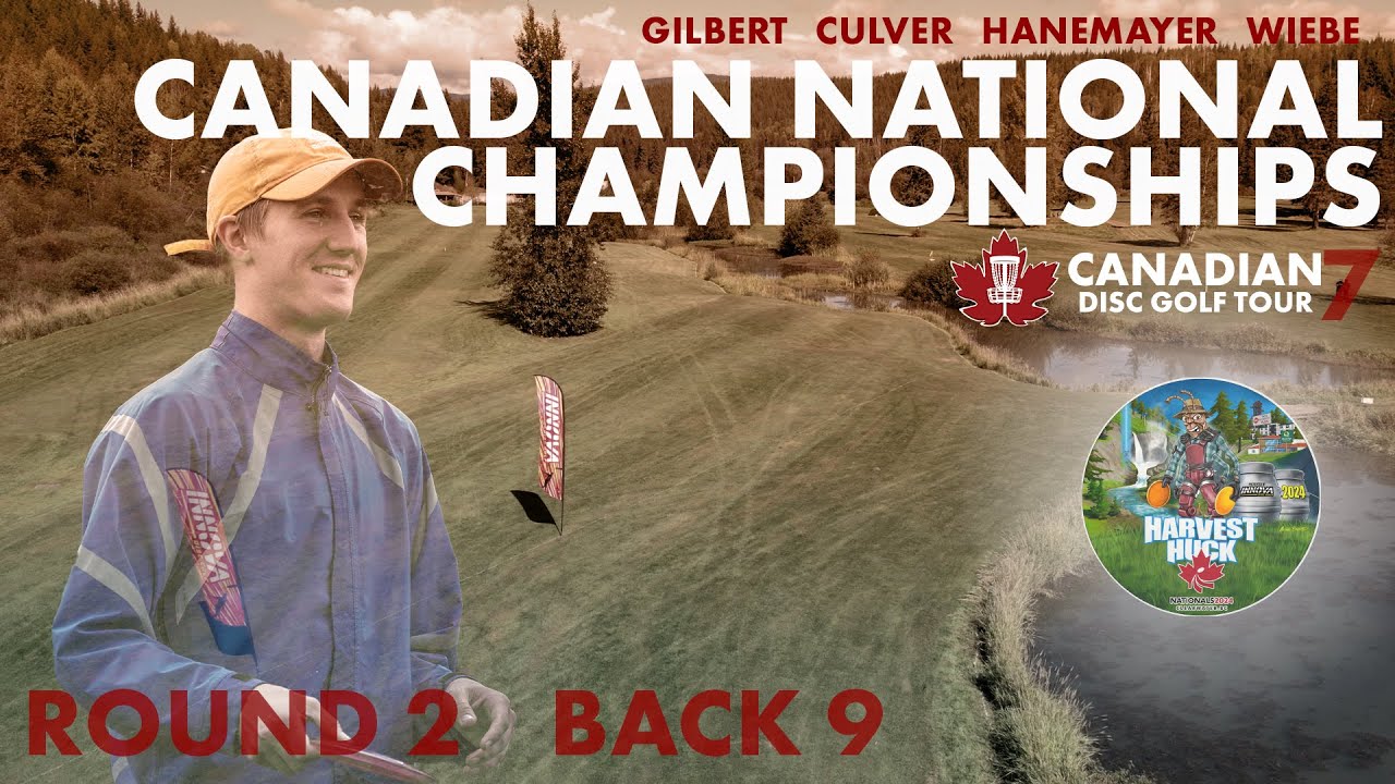 CDGT 7 | 2024 Canadian Nationals Championships | R2 B9 | Gilbert, Culver, Hanemayer, Wiebe