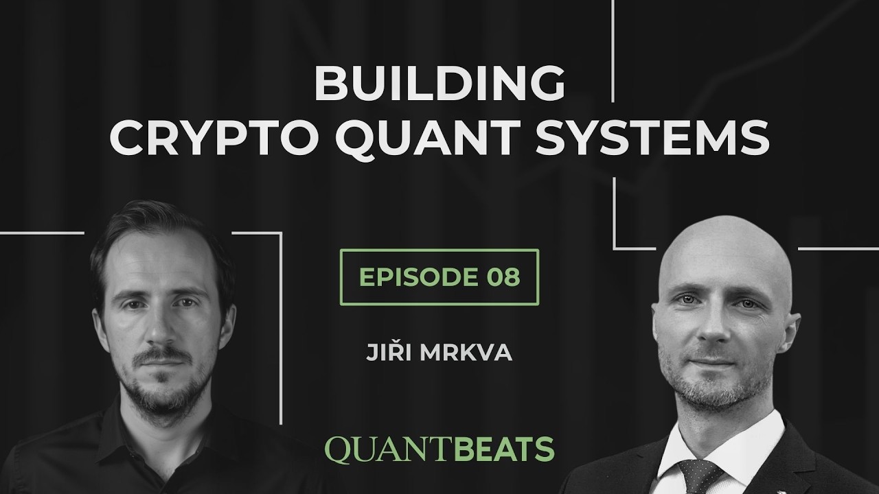 Episode 08 - Jiři Mrkva: Building Crypto Quant Systems