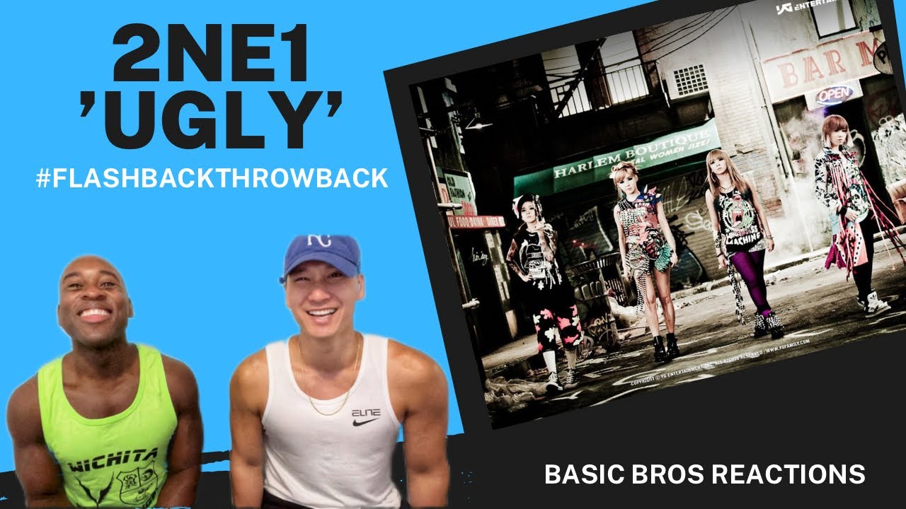 Basic Bros REACT | 2NE1 2015 'UGLY'