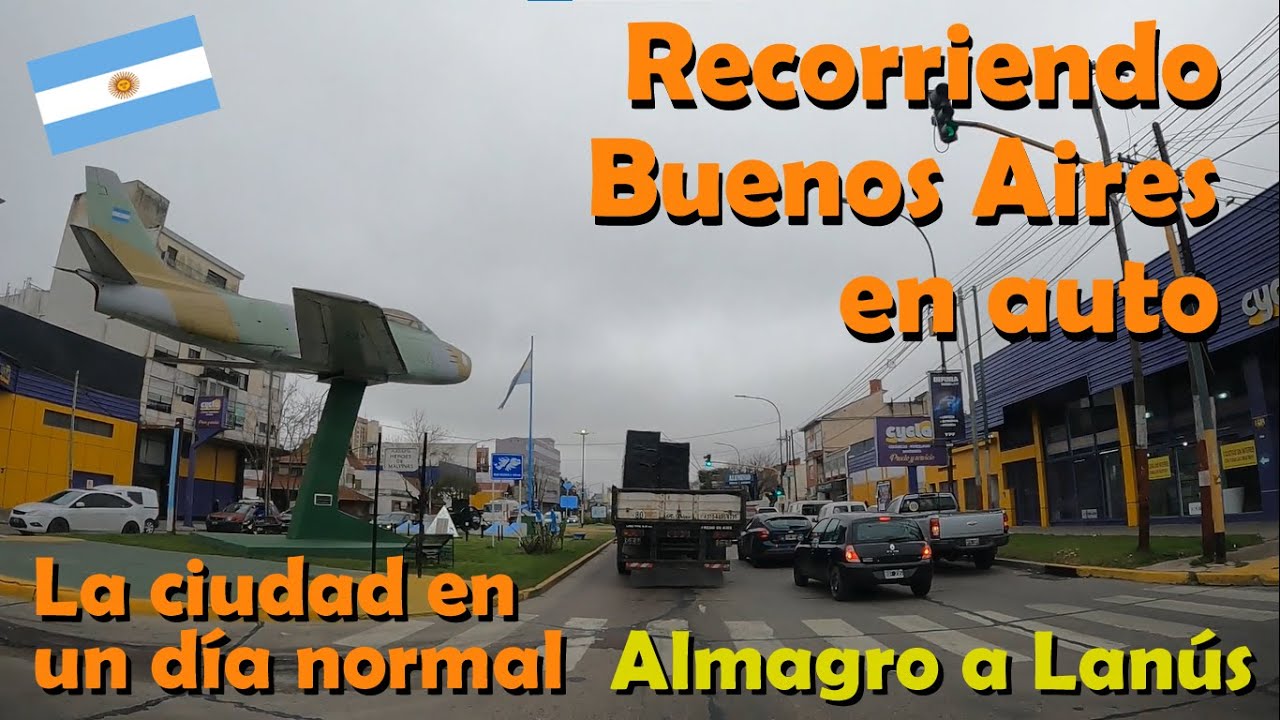Por las calles de Buenos Aires en un día laboral - Recorrido narrado en auto - Almagro a Lanús - AR