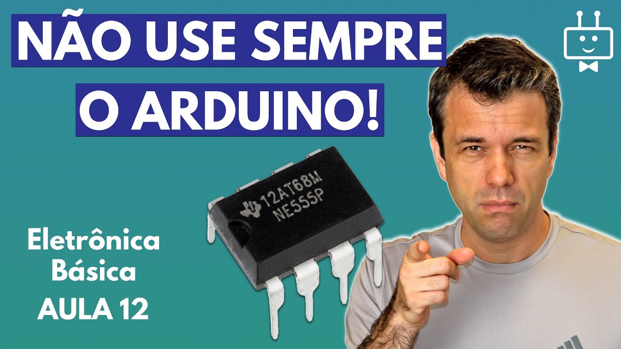 SIMPLIFIQUE AS COISAS! Aprenda a usar o CI Temporizador 555! Eletrônica Básica