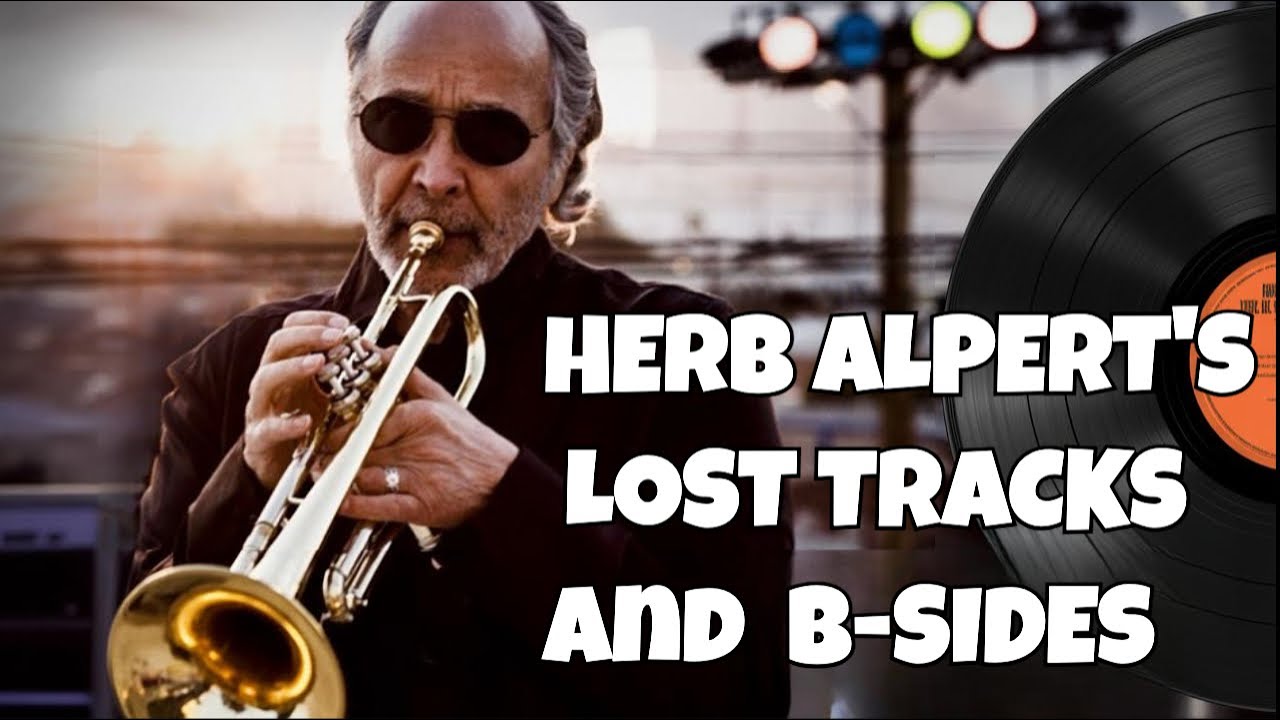 Herb Alpert Deep Dive: Forgotten Masterpieces