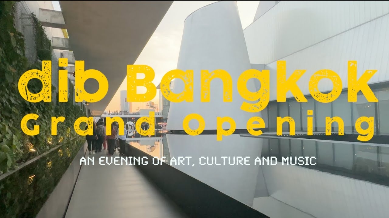 An Evening Inside DIB Bangkok: Bangkok’s New Contemporary Art Museum