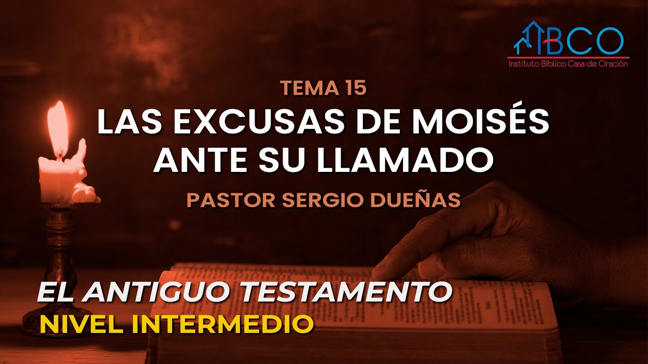 Sergio Dueñas - Las excusas de Moisés ante su llamado