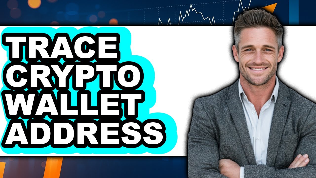 How to Trace Crypto Wallet Address (Full Guide)