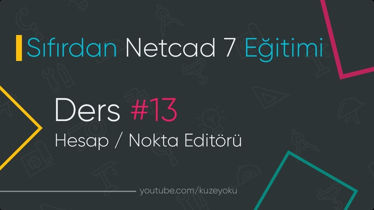 Sıfırdan Netcad 7 & 8 Eğitimi - # Ders 13 (Hesap & Nokta Editörü)