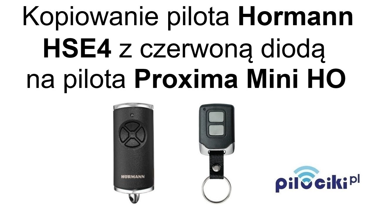 Kopiowanie pilota Hormann HSE4 z czerwoną diodą na pilota Proxima Mini HO