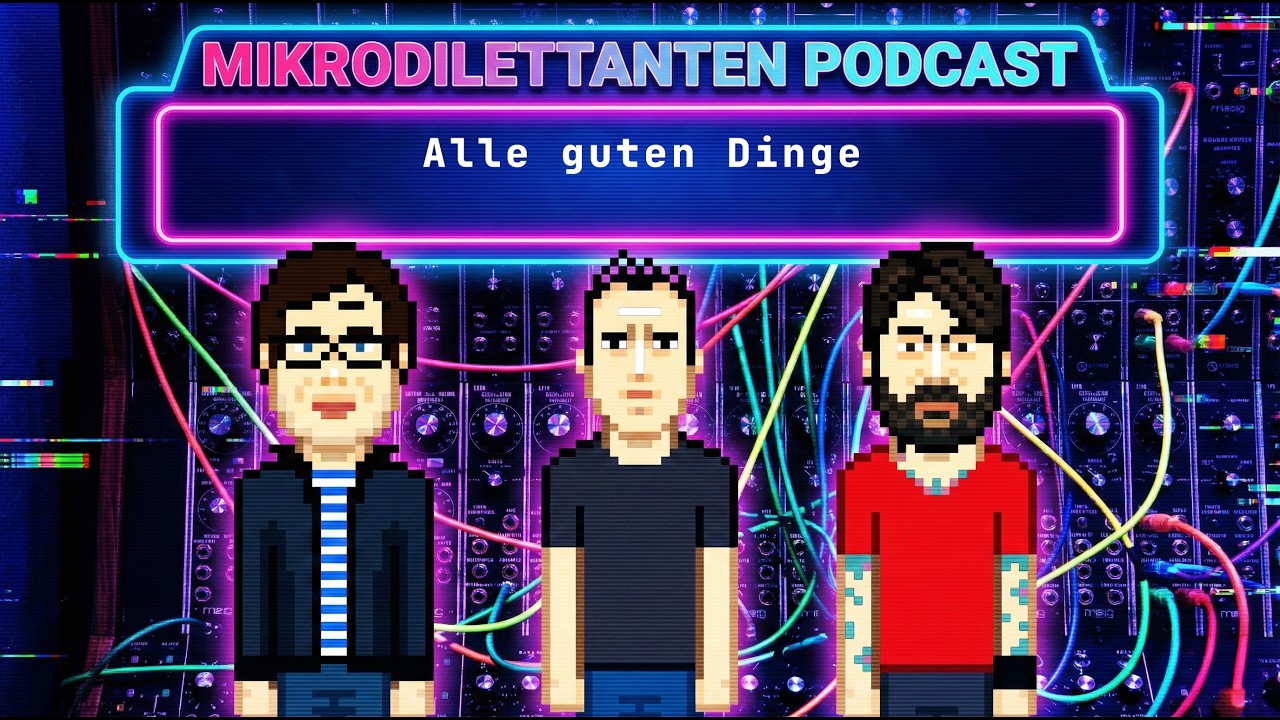 Mikrodilettanten - Alle guten Dinge