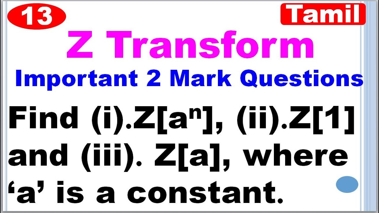 MA25C03 | MA3351| Z Transform | Z Transform in Tamil | Find Z[a^n] | Find Z[1] | Find Z[a]