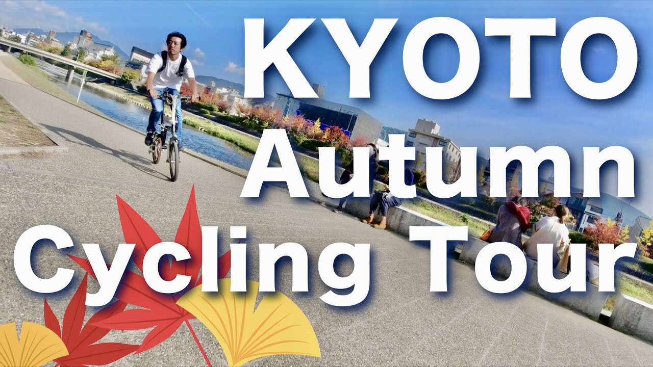 Kyoto Autumn Cycling Tour (Part 1) | Japan Travel