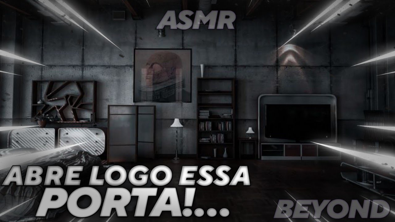 Trancados no seu Quarto [ASMR] [EXPRESSO]