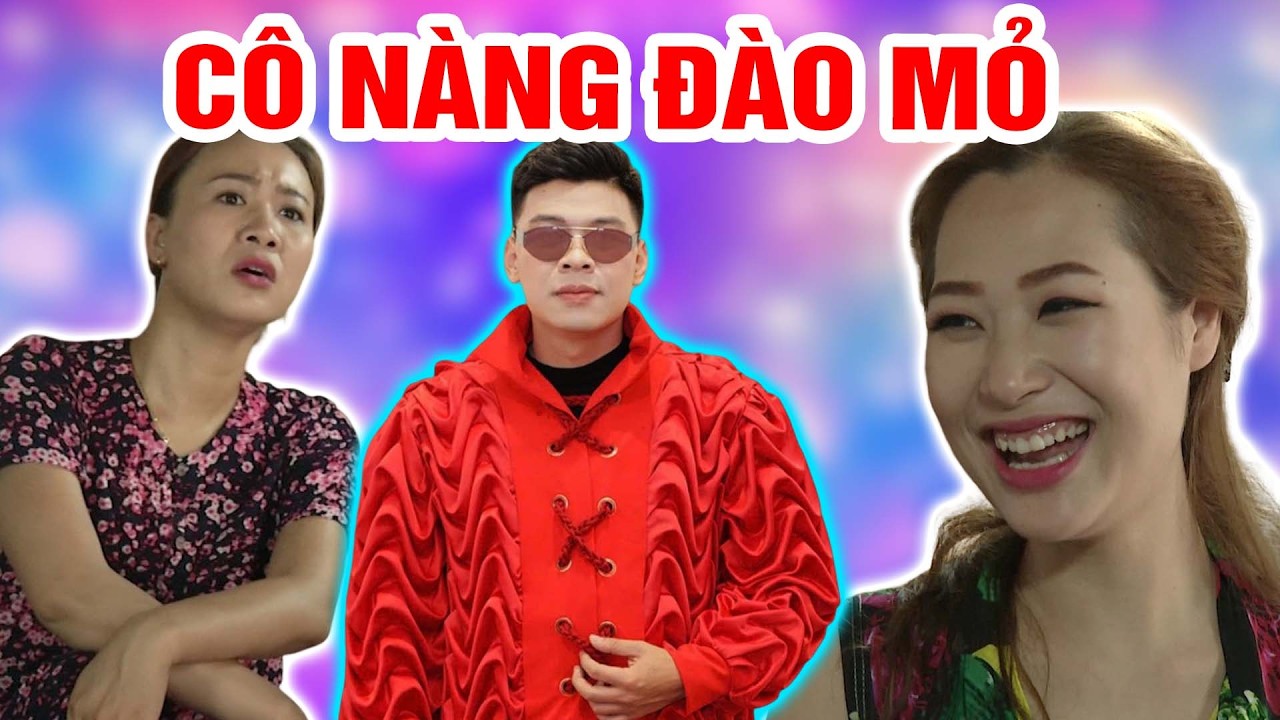 Phim hài 2026 - CÔ NÀNG ĐÀO MỎ - Phim hài mới nhất - Trung ruồi 2026 - Hài Tết 2026 - Phim hay