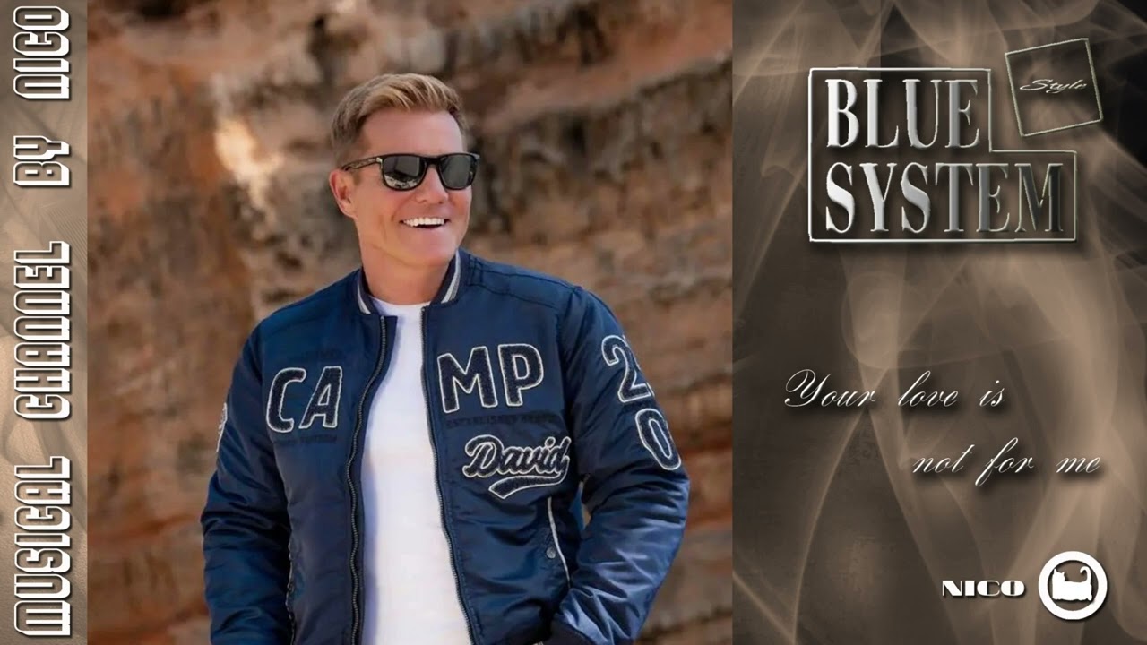 Blue System style - Your love is not for me