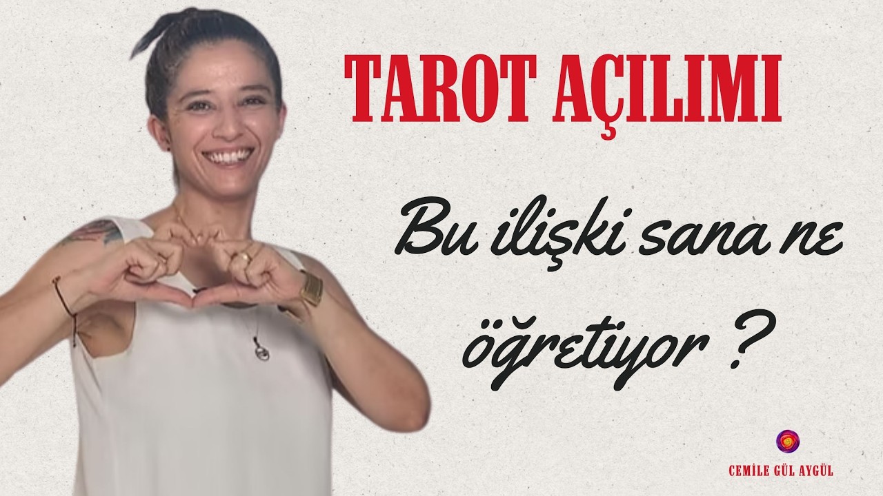 Tarot Açılımı / Bu ilişki sana ne öğretiyor ?