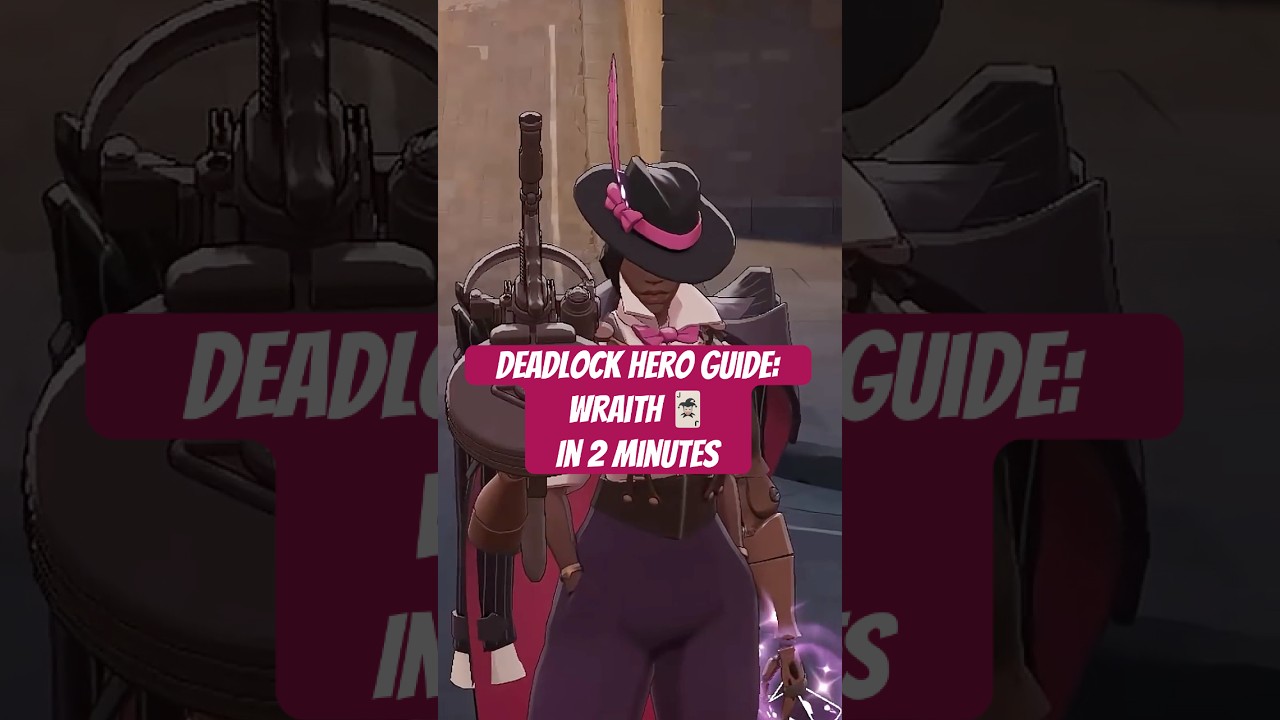 Deadlock&rsquo;s Hero Guide: Wraith in Just 2 Minutes! #deadlock #deadlockwraith