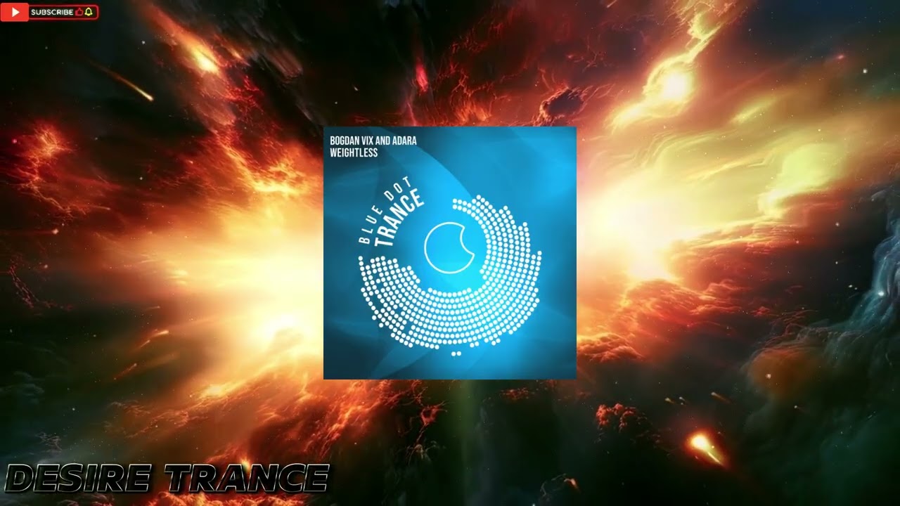 Bogdan Vix & Adara -  Weightless (Extended Mix)[Blue Dot Trance]