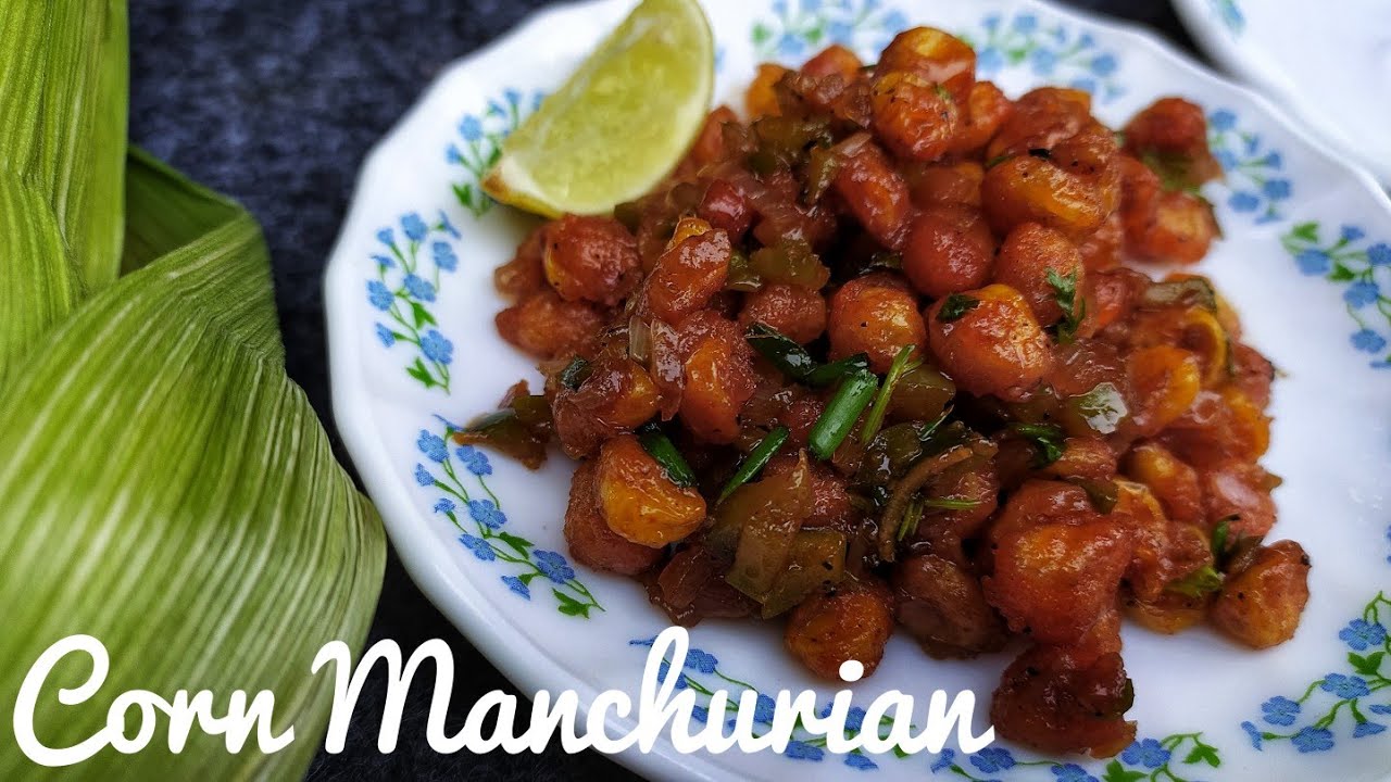 SWEET CORN MANCHURIAN | SWEET CORN FRY | CRISPY CORN FRY | SWEET CORN CHILLI RECIPE