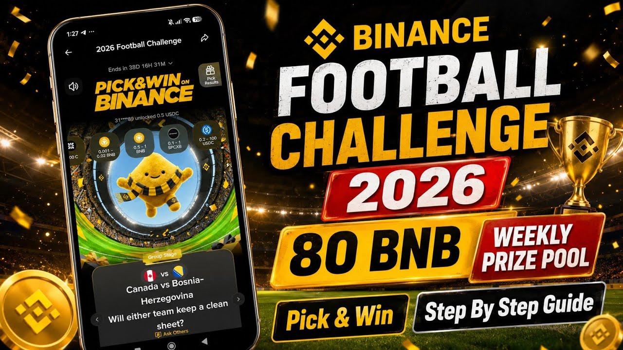 Binance Football Challenge 2026 ⚽ 🎁| 80 BNB Weekly Prize Pool | Pick & Win | Binance New Offer Today