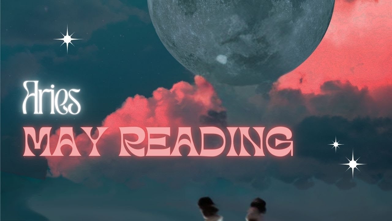 Aries: May Reading