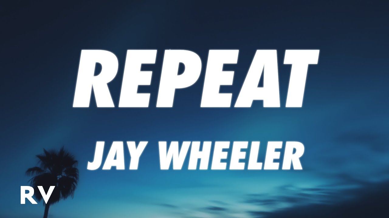 Jay Wheeler - REPEAT (Letra/Lyrics)