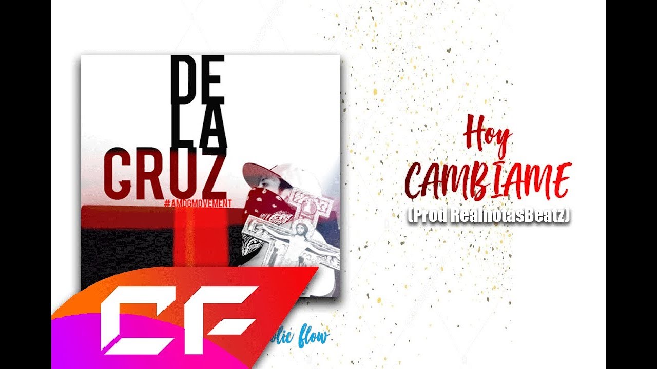 Hoy c&aacute;mbiame - Rap cat&oacute;lico (Prod RealNotazBeats)(De la cruz)