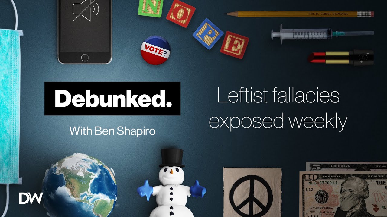 Introducing 'DEBUNKED' w/@BenShapiro