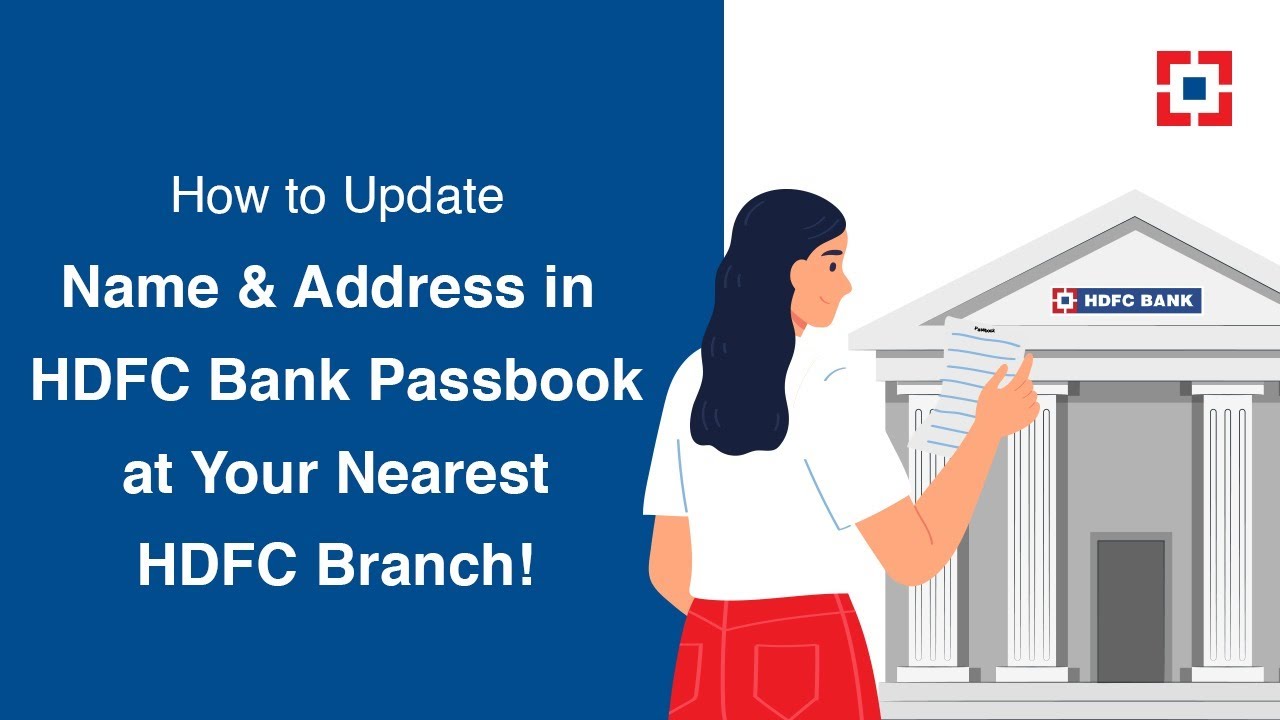 How to Update Name & Address in HDFC Bank Passbook at Your Nearest HDFC Branch!