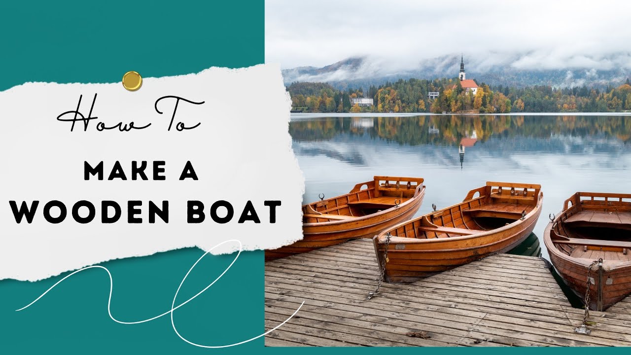 How to Make a Wooden Boat