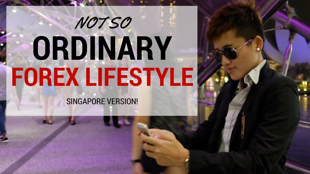 Unconventional Forex Trader Lifestyle in Singapore