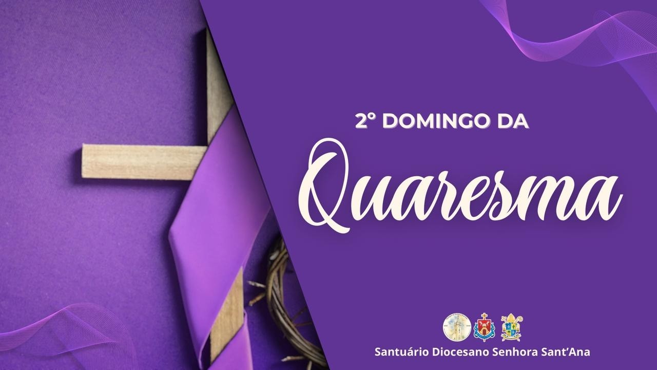 2º DOMINGO DA QUARESMA I SÁBADO