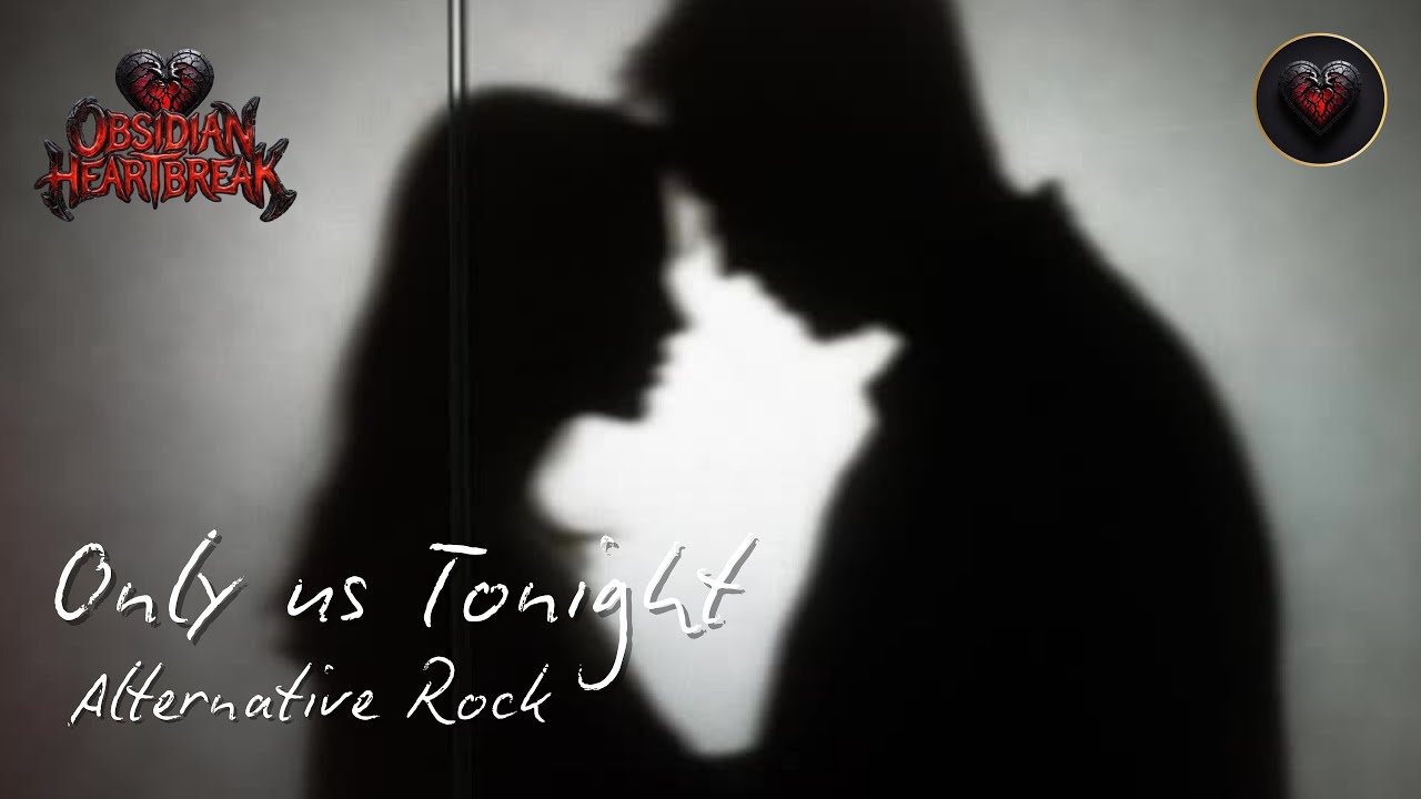 Only Us Tonight | Obsidian Heartbreak |