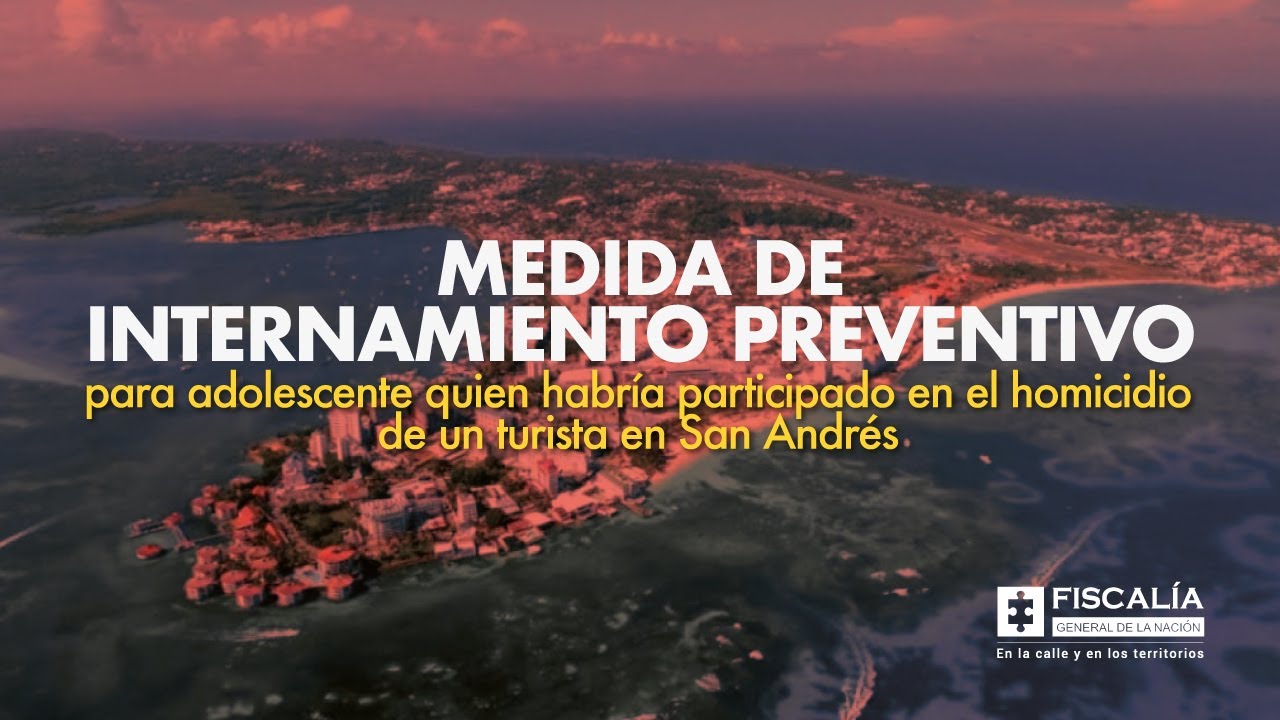 Internamiento preventivo para adolescente quien habr&iacute;a participado en el homicidio de un turista