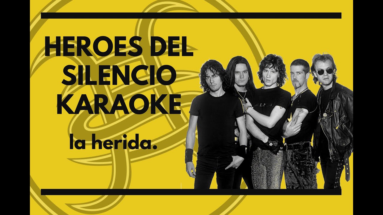 Heroes Del Silencio - La herida - Karaoke