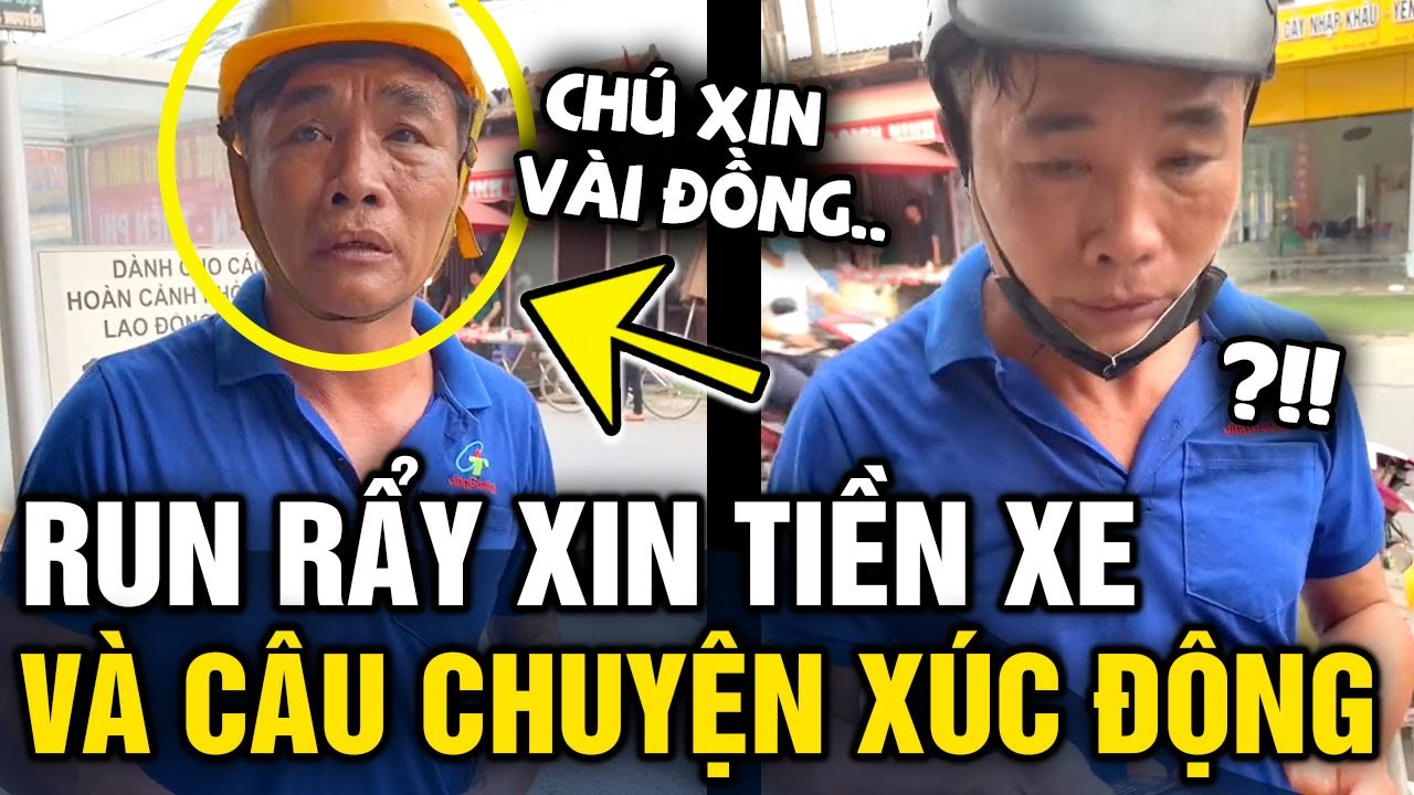Chú lớn tuổi 'KHÓC RUN RẨY' xin tiền xăng, chàng trai SỢ BỊ LỪA và câu chuyện xúc động | Tin 3 Phút