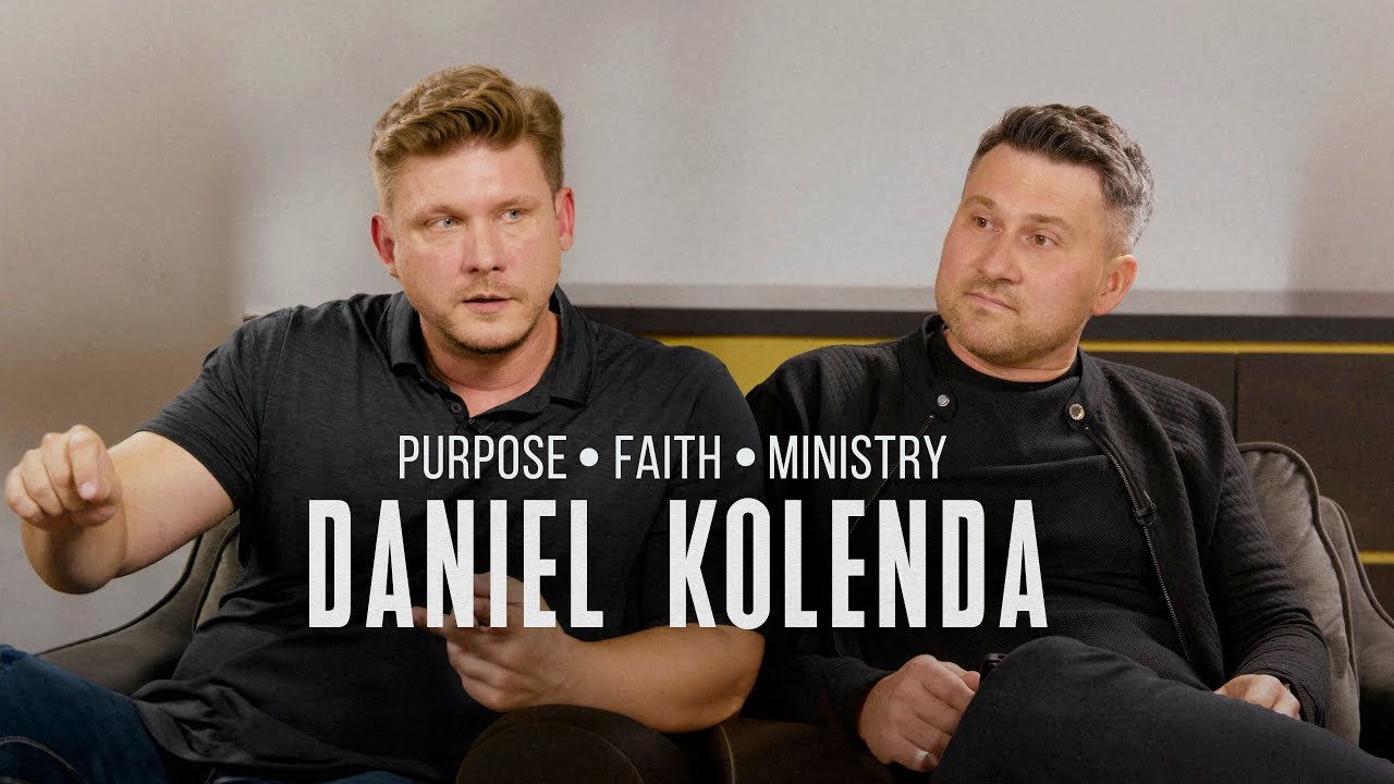 Daniel Kolenda: Exploring Purpose, Faith, and Ministry | Exclusive Interview