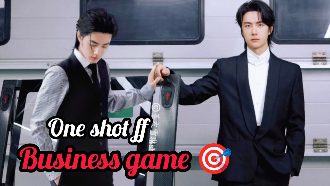 Business game 🎯 [Wangxian FF][One Shot FF]