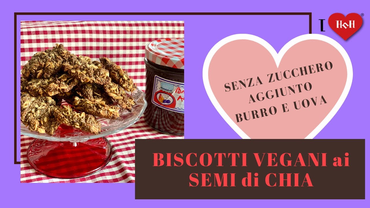 BISCOTTI VEGANI AI SEMI DI CHIA SENZA ZUCCHERO AGGIUNTO SENZA BURRO E UOVA by Stefania Erba