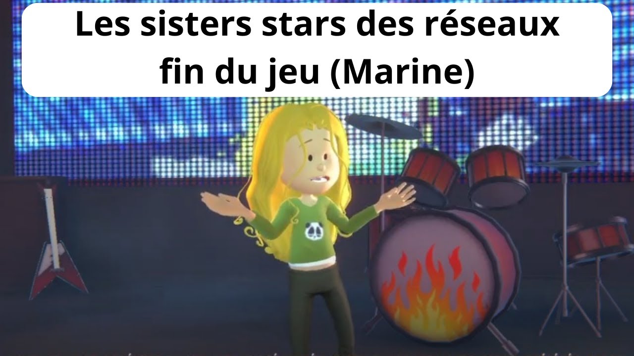 Les Sisters 2  Stars des r&eacute;seaux fin du jeu