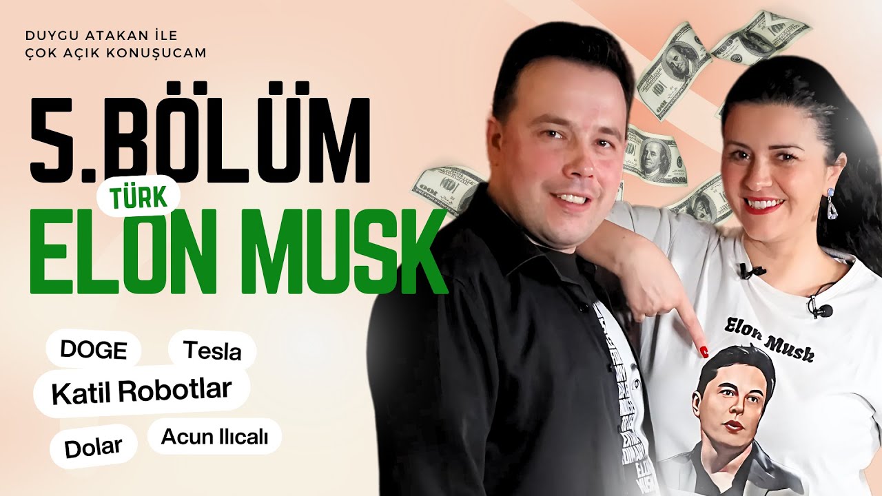 Duygu Atakan ile Çok Açık Konuşucam - 5# TÜRK ELON MUSK | Acun, $Doge, Dolar, Kelime-i Şehadet